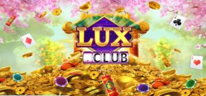 Lux Club – Sân chơi đẳng cấp trong làng game đổi thưởng 2025