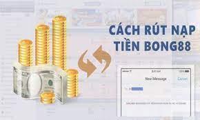 Cách rút tiền từ nhà cái Bong88