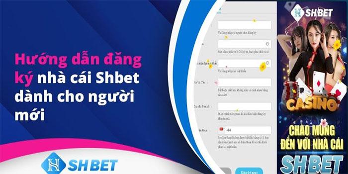 Hướng dẫn đăng ký tài khoản tại nhà cái Shbet